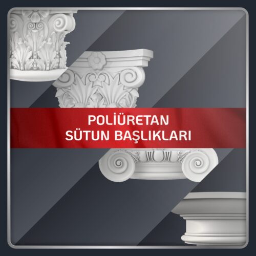 Poliüretan Sütun Başlıkları