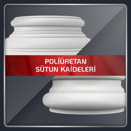 Poliüretan Sütun Kaideleri