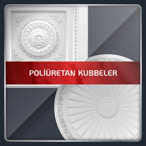 Poliüretan Tavan Kubbeleri