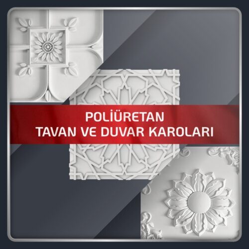 Poliüretan Tavan ve Duvar Karoları