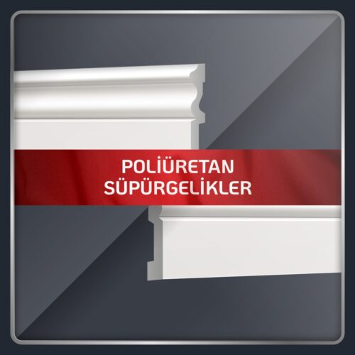 Poliüretan Süpürgelikler